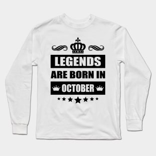 Legends Are born In October Long Sleeve T-Shirt